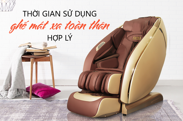 Thời gian sử dụng ghế mát xa toàn thân hợp lý