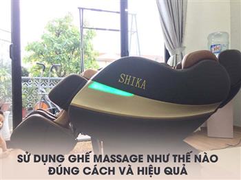 su-dung-ghe-massage-nhu-the-nao-dung-cach-va-hieu-qua