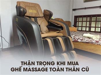 than-trong-khi-mua-ghe-massage-toan-than-cu